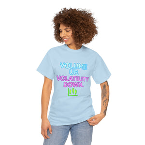 Volume Up Volatility Down T-shirt