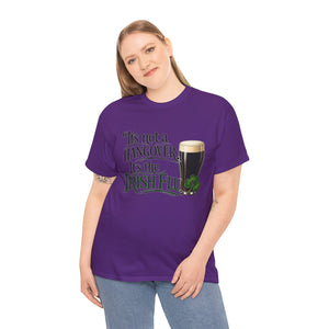 It’s Not a Hangover, It’s the Irish Flu T-Shirt