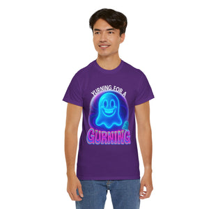 Yurning for a Gurning (Blue Ghost Edition v2) T-shirt