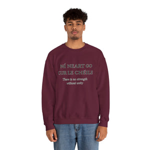 Ní Neart Go Cur Le Chéile Sweatshirt