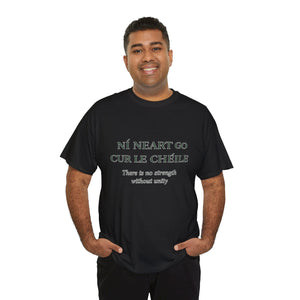 Ní Neart Go Cur Le Chéile T-Shirt