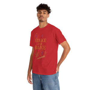 Stake and Bake T-Shirt