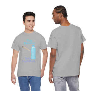 Stay Elevated. Stay Hydrated. Reloaded. T-Shirt