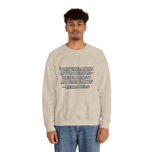 I Only Take a Drink Sweatshirt