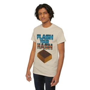 FLASH YOUR HASH T-shirt