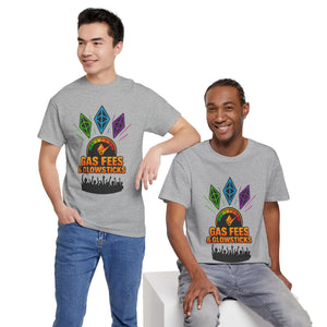 Gas Fees & Glowsticks T-Shirt