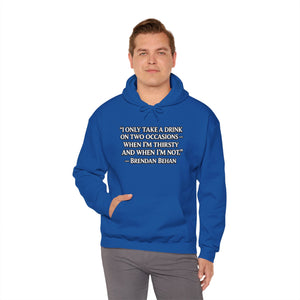 “I Only Take a Drink on Two Occasions” Brendan Behan Hoodie