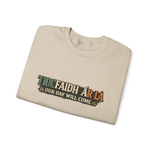 Tiocfaidh Ár Lá Sweatshirt