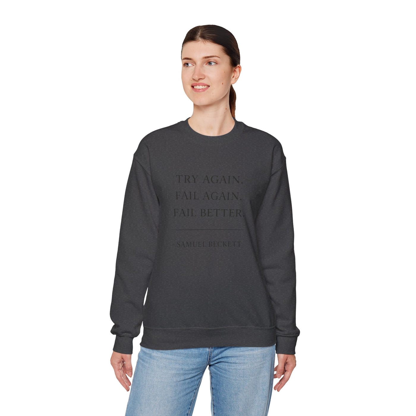 Try Again Fail Again Sweatshirt