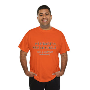 Ní Neart Go Cur Le Chéile T-Shirt