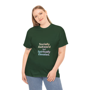 Socially Awkward. Spiritually Elevated. T-Shirt