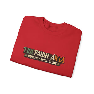 Tiocfaidh Ár Lá Sweatshirt