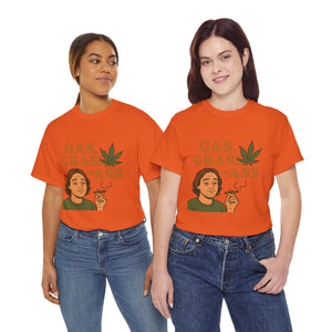 Gas, Grass or Ass T-Shirt