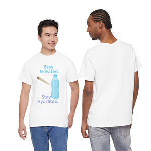 Stay Elevated. Stay Hydrated. Reloaded. T-Shirt