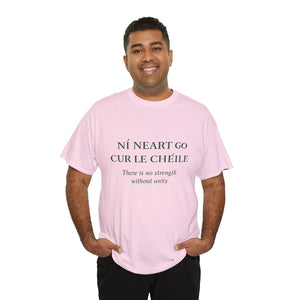 Ní Neart Go Cur Le Chéile T-Shirt