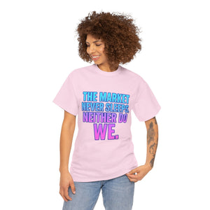 The Market Never Sleeps T-Shirt