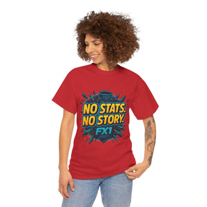 No Stats. No Story. – Bold Collection T-shirt