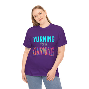 Yurning for a Gurning Caption T-shirt