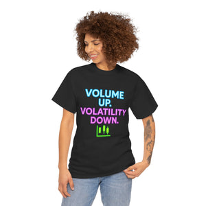 Volume Up Volatility Down T-shirt
