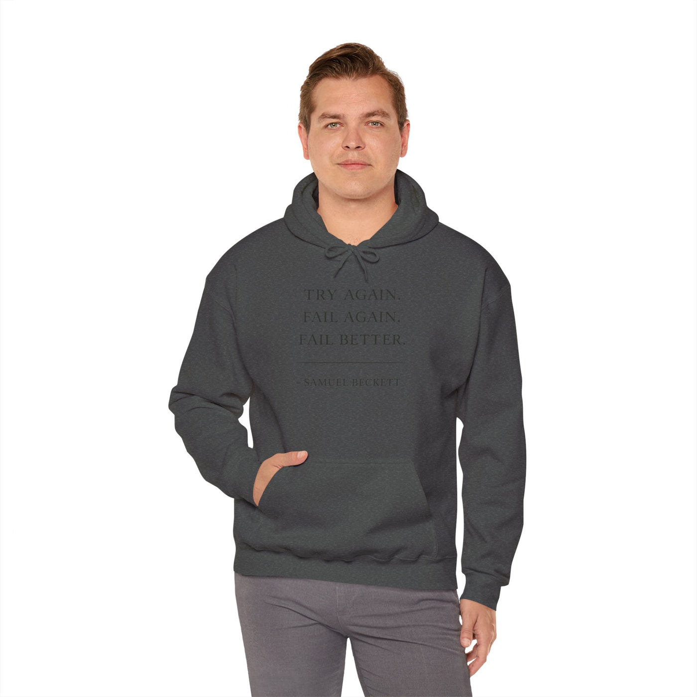 “Try Again. Fail Again. Fail Better.” Samuel Beckett Hoodie