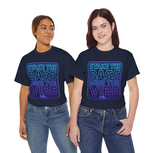 Stake the Bass, Mine the Vibe T-Shirt