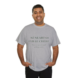 Ní Neart Go Cur Le Chéile T-Shirt