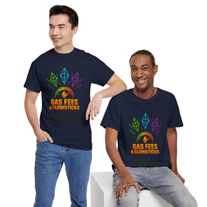 Gas Fees & Glowsticks T-Shirt
