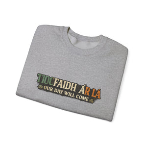 Tiocfaidh Ár Lá Sweatshirt