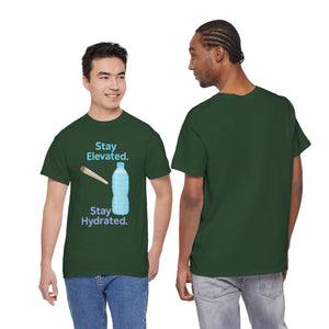 Stay Elevated. Stay Hydrated. Reloaded. T-Shirt