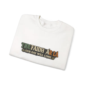 Tiocfaidh Ár Lá Sweatshirt