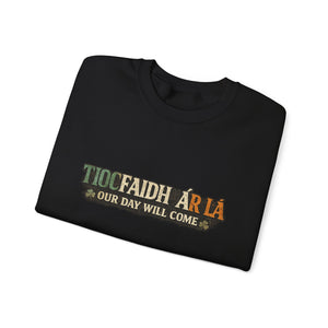 Tiocfaidh Ár Lá Sweatshirt