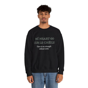Ní Neart Go Cur Le Chéile Sweatshirt