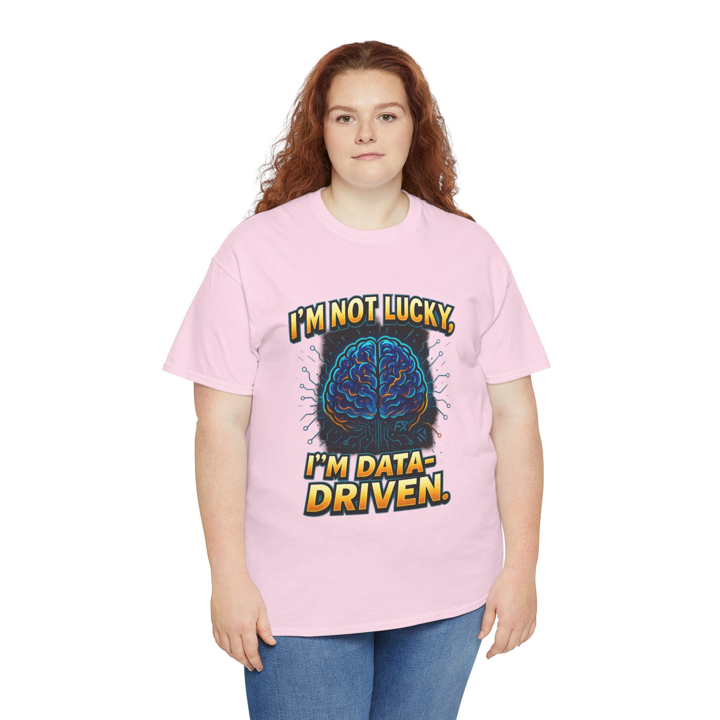 I’m Not Lucky, I’m Data-Driven – FX1 Bold Collection T-shirt