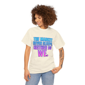 The Market Never Sleeps T-Shirt
