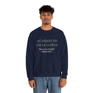 Ní Neart Go Cur Le Chéile Sweatshirt