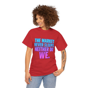 The Market Never Sleeps T-Shirt