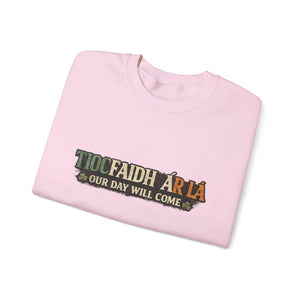 Tiocfaidh Ár Lá Sweatshirt