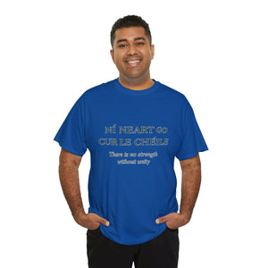 Ní Neart Go Cur Le Chéile T-Shirt
