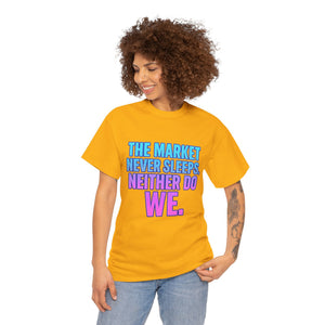 The Market Never Sleeps T-Shirt