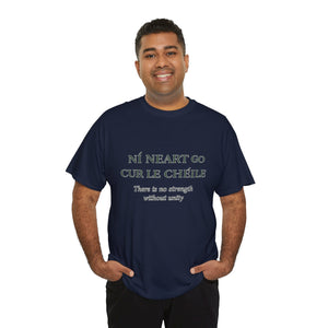 Ní Neart Go Cur Le Chéile T-Shirt