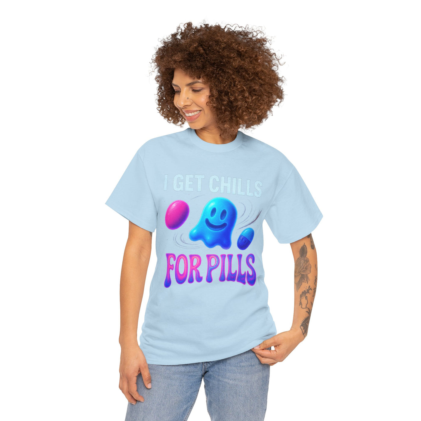 I Get Chills For Pills T-shirt
