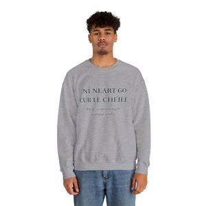 Ní Neart Go Cur Le Chéile Sweatshirt