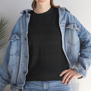 “Try Again. Fail Again. Fail Better.” Samuel Beckett T-Shirt