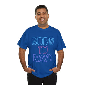 Born to Rave T-shirt