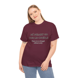 Ní Neart Go Cur Le Chéile T-Shirt