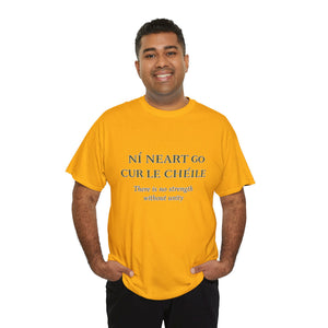 Ní Neart Go Cur Le Chéile T-Shirt