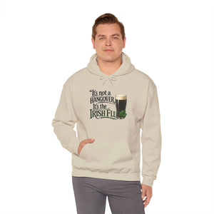 It’s Not a Hangover, It’s the Irish Flu Hoodie