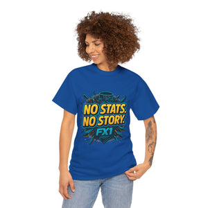 No Stats. No Story. – Bold Collection T-shirt