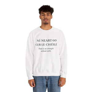 Ní Neart Go Cur Le Chéile Sweatshirt