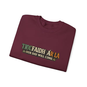 Tiocfaidh Ár Lá Sweatshirt